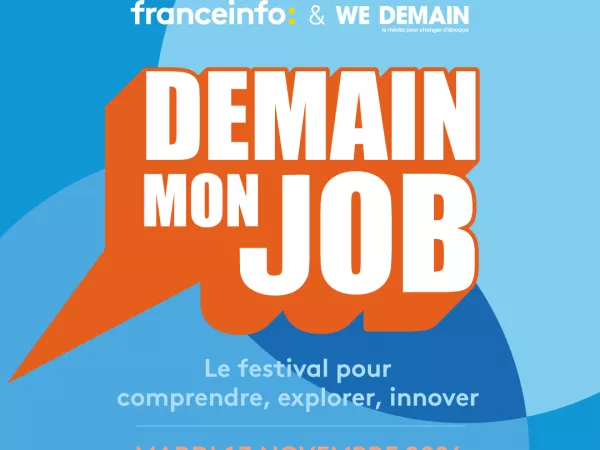 franceinfo et WE DEMAIN lancent  « Demain mon job »