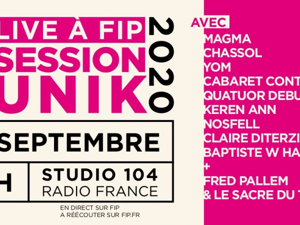 Fip // Un concert Unik au Studio 104 de la Maison de la radio - 22 septembre à 20h