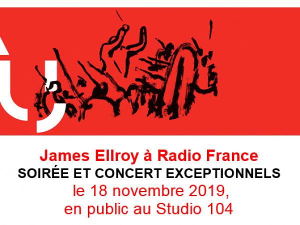 James Ellroy à Radio France le 18 novembre 2019 - Concert et soirée exceptionnels