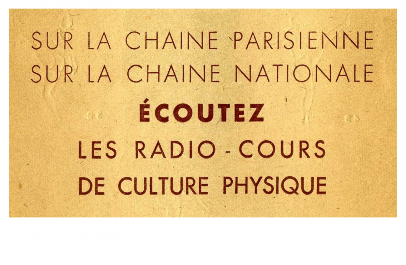 Au programme sur la Chaîne nationale et la Chaîne parisienne, 1947. Extrait d’une brochure de présentation des radio-cours de culture physique, 1947