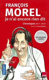 Je n'ai encore rien dit. François Morel. Poche