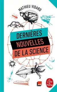 Dernières nouvelles de la science. Mathieu Vidard_Poche