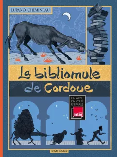 La Bibliomule de Cordoue. Wilfrid Lupano. BD