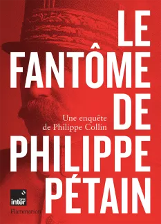Le fantôme de Philippe Pétain. Philippe Collin-une