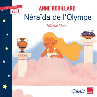 Néraïda de l'Olympe, Anne Robillard