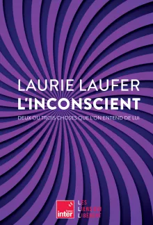 L'inconscient. Laurie Laufer