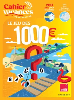 Cahier de vacances Le jeu des 1000€ 2025