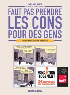 Faut pas prendre les cons pour des gens. E.Reuzé