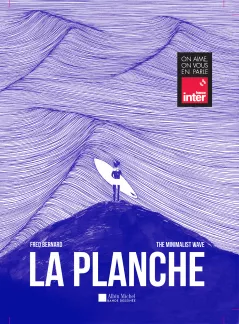La Planche. Fred Bernard et The Minimalist Wave