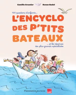 L'Encyclo des ptits Bateaux. Camille Crosnier