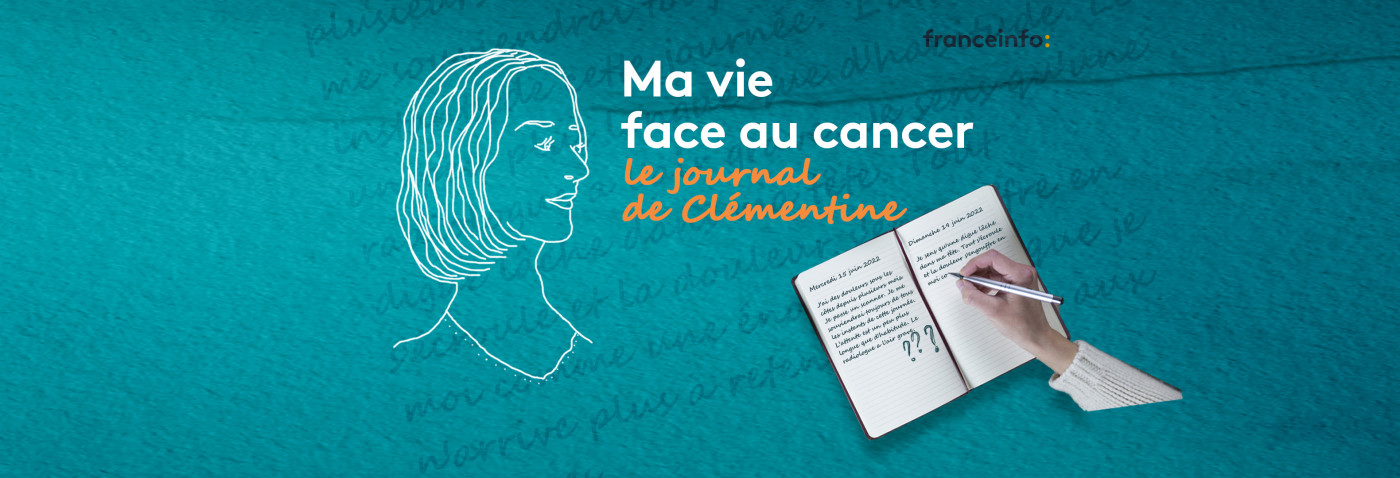 « Ma vie face au cancer, le journal de Clémentine »