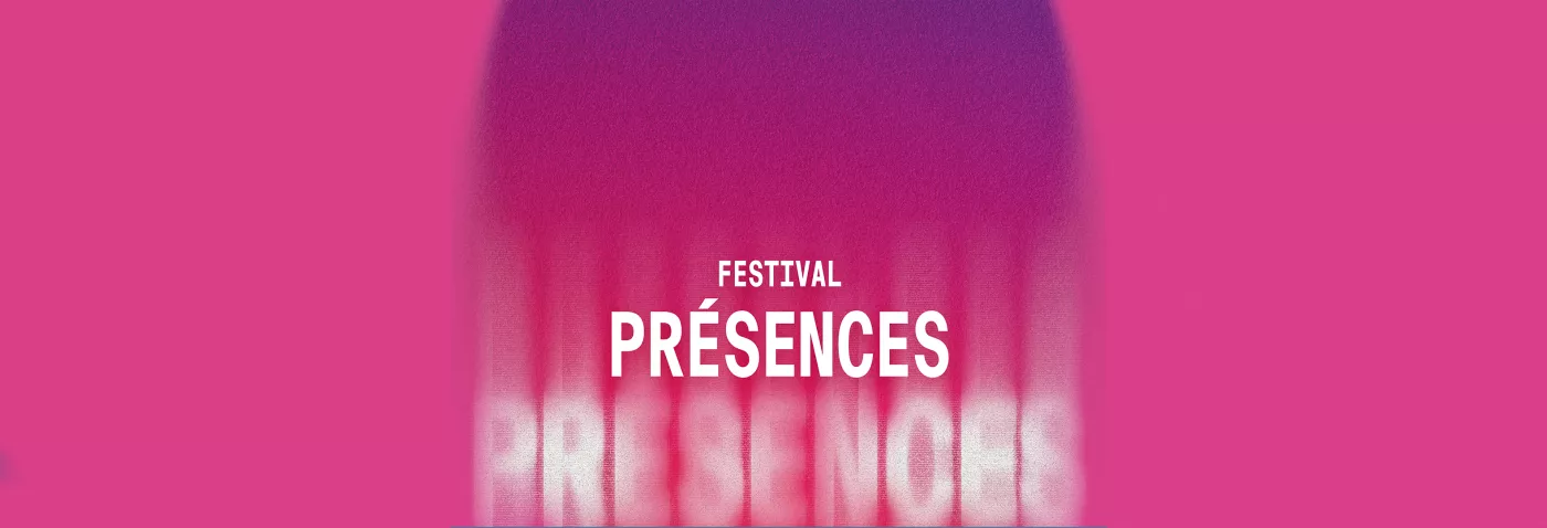 Bannière du festival Présences 2026