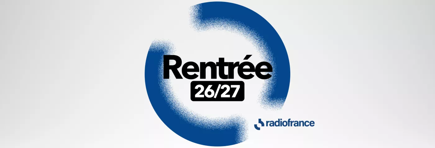Rentrée des antennes de Radio France 2026/2027