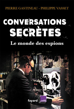 Conversations secrètes. Pierre Gastineau et Philippe Vasset