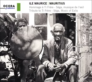 Ile Maurice Hommage à Ti Frère_Ocora