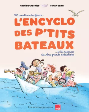 L'encyclo des p'tits bateaux. Camille Crosnier et Ronan Badel