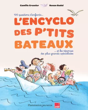 L'Encyclo des ptits Bateaux. Camille Crosnier