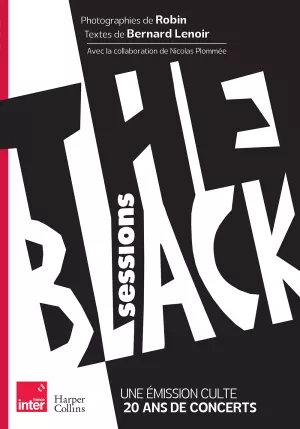 The Black Sessions. Bernard Lenoir