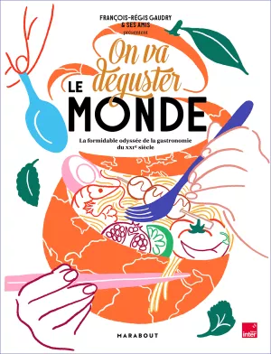 On va dégsuter le Monde. François-Régis Gaudry et ses amis_contour