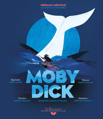 Moby Dick. Stéphane Michaka. ONF. Gallimard Jeunesse