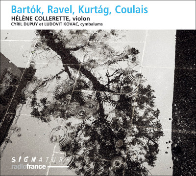 Bartok, Ravel, Kurtag, Coualis. Hélène Collerette. CD Signature