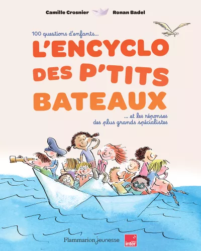 L'Encyclo des ptits Bateaux. Camille Crosnier