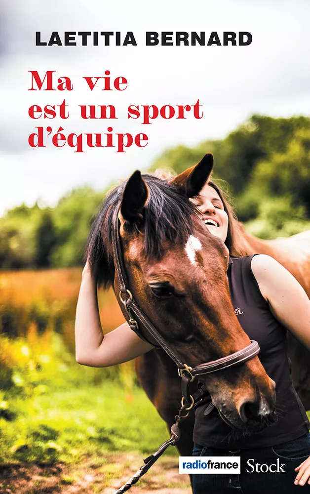 Ma vie est un sport d'équipe. Laetitia Bernard