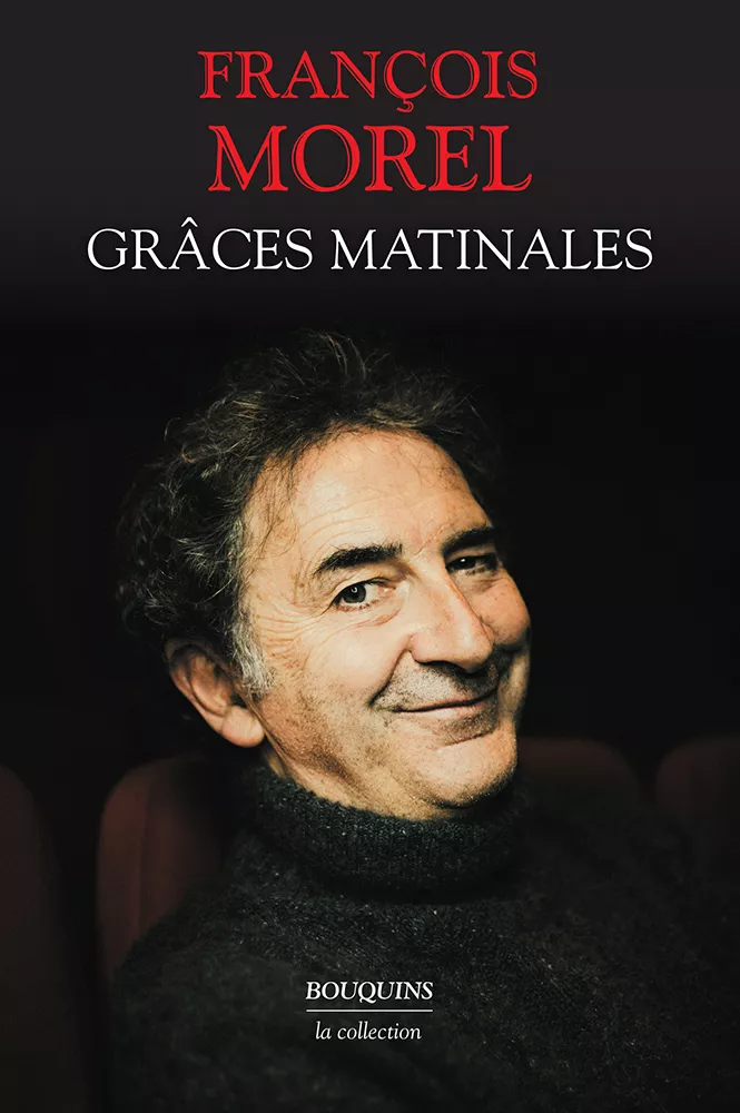 Grâces matinales-François Morel