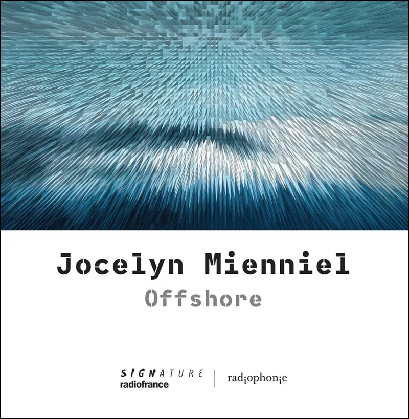 Offshore. Jocelyn Mienniel_ Radiophonie
