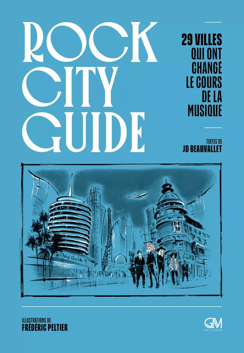 Rock City Guide. JD Beauvallet et F. Peltier