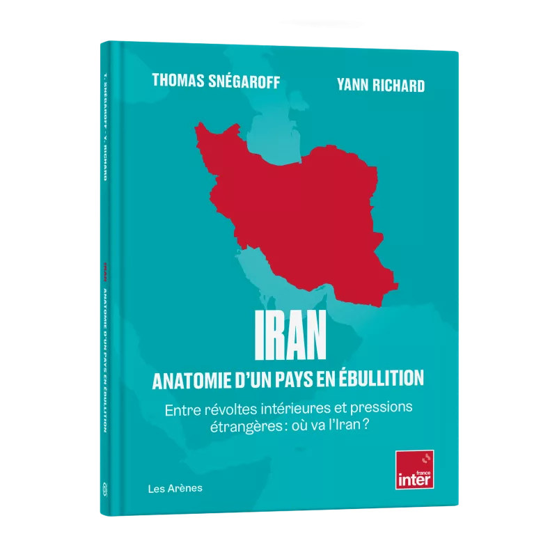 Iran. Anatomie d'un pays en ébullition. Th.Snégaroff_3D