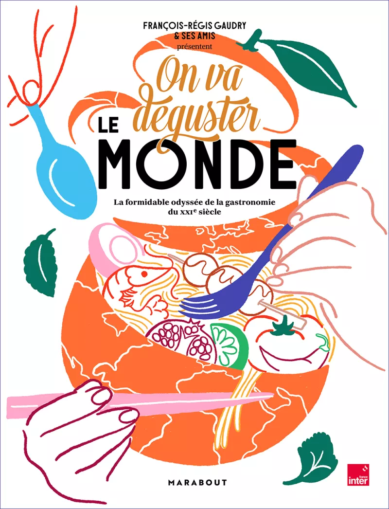 On va dégsuter le Monde. François-Régis Gaudry et ses amis_contour