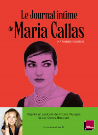 Le Journal intime de Maria Callas. Marianne Vourch