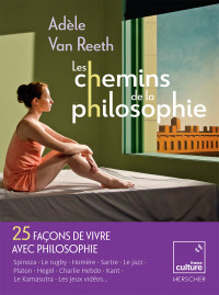 Les chemins de la philosophie. Adèle Van Reeth
