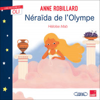 Néraïda de l'Olympe, Anne Robillard