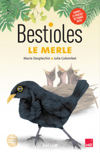 Bestioles - Le merle. Marie Desplechin - couverture