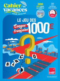 Cahier de vacances Le Jeu des 1000€ langue française. Nicolas Stoufflet_UNE