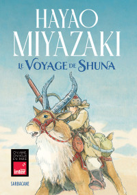 Le voyage de Shuna-Hayao Miyazaki