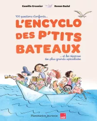 L'encyclo des p'tits bateaux. Camille Crosnier et Ronan Badel