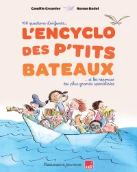 L'Encyclo des ptits Bateaux. Camille Crosnier