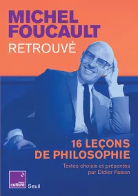 Michel Foucault retrouvé. Didier Fassin