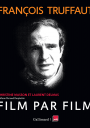 Truffaut Film par film. Christine Masson. Laurent Delmas
