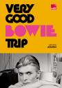 Very Good Bowie Trip-Michka Assayas_Une