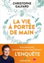 La vie à portée de main. Christophe Galfard