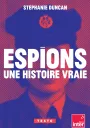 Espions Une histoire vraie. Stéphanie Duncan _ POCHE