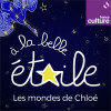 « À la belle étoile. Le monde de Chloé » un podcast France Culture