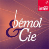 Bémol et Compagnie, un podcast France Inter