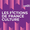 Les fictions de France Culture