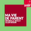 « Ma vie de parent » un podcast France Inter